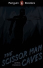 Penguin Readers Starter Level S The Scissor Man Caves - Anna Trewin