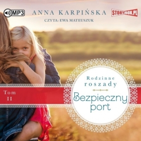 Rodzinne roszady. T.2: Bezpieczny port - Anna Karpińska
