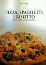 Pizza, spagetti i risotto dania z włoskim paszportem  Jackowska Wanda