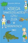 Księga samodzielności czyli Zuza w tarapatach. Tom 2 Przemysław Jakóbczyk