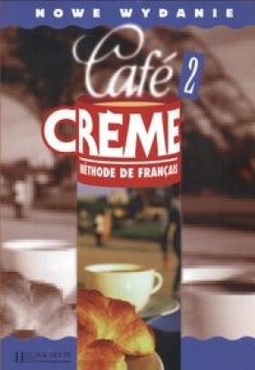 Cafe Creme 2 Podręcznik ucznia