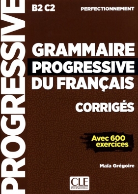 Grammaire progressive du Francais Perfectionnement - Gregoire Maia