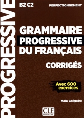 Grammaire progressive du Francais Perfectionnement - Maïa Grégoire