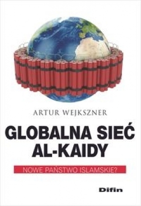 Globalna sieć Al-Kaidy - Wejkszner Artur