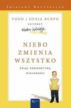 Niebo zmienia wszystko - Todd Burpo, Sonja Burpo
