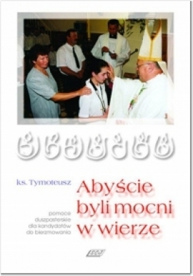 Abyście byli mocni - Tymoteusz