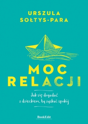 Moc relacji - Urszula Sołtys-Para