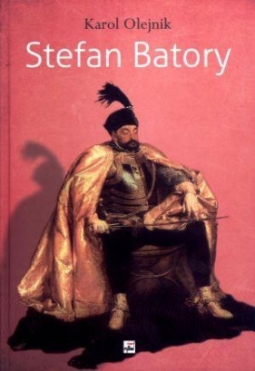 Stefan Batory - Olejnik Karol
