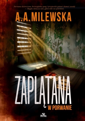 Zaplątana w porwanie - A.A.Milewska