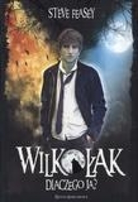 Wilkołak Dlaczego ja - Steve Feasey
