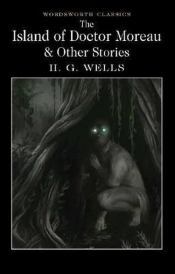 The Island of Dr. Moreau & Other Stories - Herbert George Wells