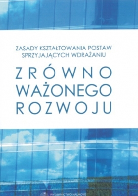 Zasady kształtowania postaw sprzyjających wdrażaniu zrównoważonego rozwoju