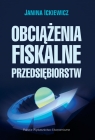 Obciążenia fiskalne przedsiębiorstw Ickiewicz Janina