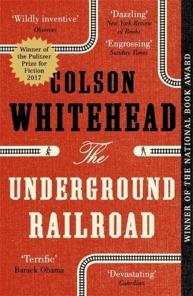 The Underground Railroad - Whitehead  Colson