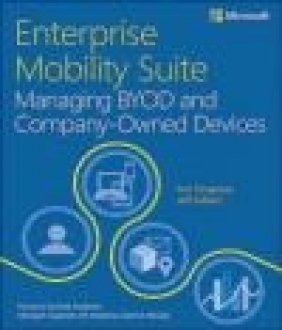 Enterprise Mobility Suite - Managing Byod and Company - Owned Devices Jeff Gilbert, Yuri Diogenes