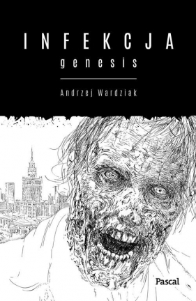 Infekcja: Genesis - Wardziak Andrzej