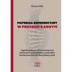 Materiał referencyjny w procesie karnym - Dariusz Wilk