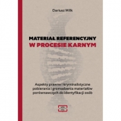 Materiał referencyjny w procesie karnym - Dariusz Wilk