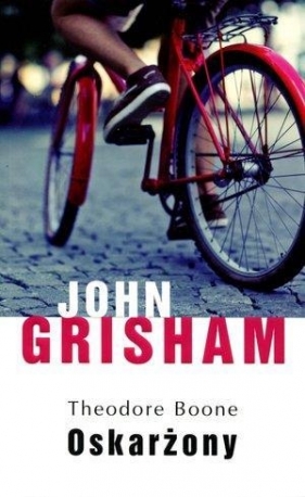 Theodore Boone Oskarżony - John Grisham