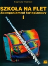 Szkoła na flet 1 akompaniament fortepianowy Towarnicki Eugeniusz