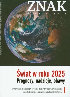 Znak Miesięcznik Świat w roku 2025 Prognozy nadzieje obawy