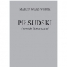 Piłsudski powieść historyczna WÓJCIK MARCIN WUJAS