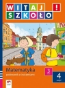 Witaj szkoło 3 Matematyka podręcznik z ćwiczeniami część 4 szkoła Dorota Zagrodzka