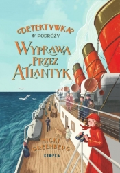 Detektywka w podróży. Tom 1. Wyprawa przez Atlantyk - Nicki Greenberg