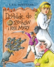 Dziadek do Orzechów i Król Myszy - E.T.A. Hoffmann