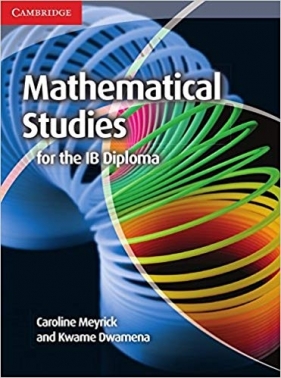 Mathematical Studies Standard Level for the IB Diploma Coursebook