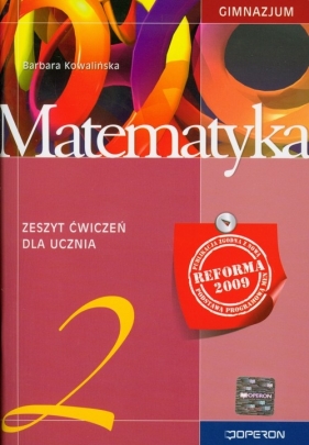 Matematyka 2 Zeszyt ćwiczeń Reforma 2009 - Kowalińska Barbara