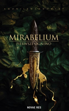 Mirabelium. Tom 1. Pierwsze Ogniwo - Amon Lewandowsky