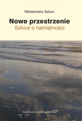 Nowe przestrzenie - Szturc Włodzimierz