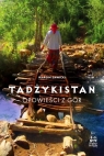 Tadżykistan. Opowieści z gór Marcin Sawicki