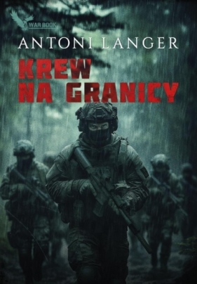 Krew na granicy (z autografem) - Antoni Langer