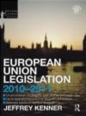 European Union Legislation 2010-2011 Jeff Kenner
