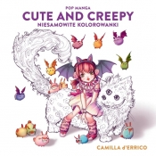 Pop manga cute and creepy. Niesamowite kolorowanki - Camilla D'Errico