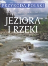 Jeziora i rzeki  Bilińska Agnieszka, Biliński Włodek