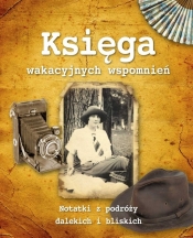 Księga wakacyjnych wspomnień - Opracowanie zbiorowe