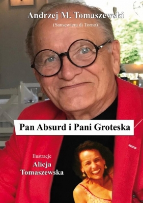 Pan Absurd i Pani Groteska - Andrzej Tomaszewski