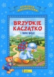 Brzydkie kaczątko i inne bajki - Opracowanie zbiorowe