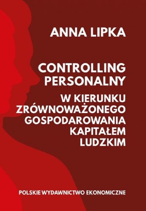 Controlling personalny. W kierunku zrównoważonego gospodarowania kapitałem ludzkim