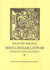 Disco linguam latinam. Podręcznik j. łacińskiego - Norjar Ter-Grigorian