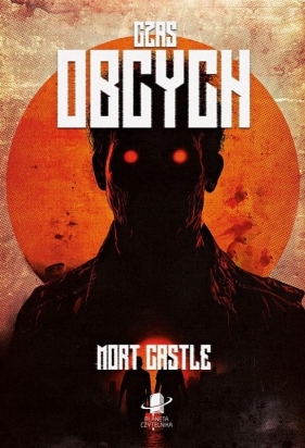 Czas Obcych - Mort Castle