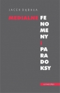 Medialne fenomeny i paradoksy - Jacek Dąbała