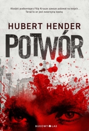 Potwór. Tom 3 - Hubert Hender