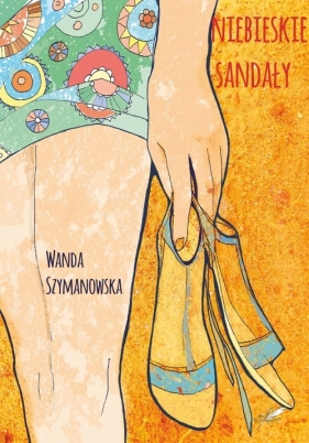 Niebieskie Sandały - Szymanowska Wanda