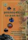 Z pieniędzmi za pan brat Poradnik do edukacji ekonomicznej osób