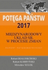 Potęga państw 2017 Międzynarodowy układ sił w procesie zmian. Raport