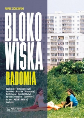 Blokowiska Radomia - Ziółkowski Marek